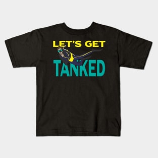 Let's Get Tanked Kids T-Shirt